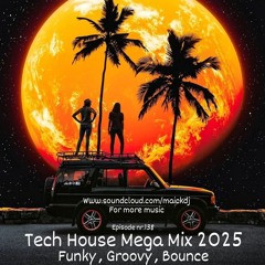Tech House  Mega Mix 2025 | JANUARY - Episode NR.138