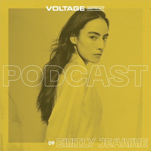 VOLTAGE Podcast 09 - Emily Jeanne