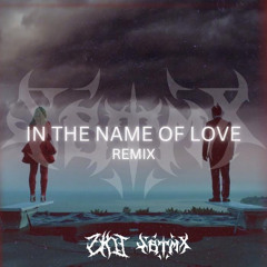 In The Name Of Love - Martin Garrix (ZKU x SBTMX Remix)