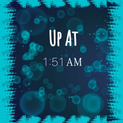 Up At 1:51 AM (Prod. BaBa DaviSS)