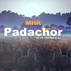 MHR - Padachor ft.Lil payyan _ SA (Official audio)(MP3_320K).mp3