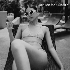 Join Me for a Drink (Official Luxury Lounge Vibe)