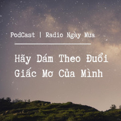 Hãy Dám Theo Đuổi Giấc Mơ Của Mình | Nhà Giả Kim