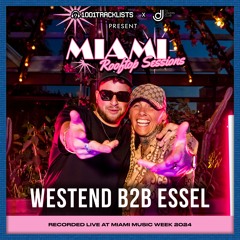 Westend b2b ESSEL - Live DJ Set, 1001Tracklists x DJ Lovers Club Miami Rooftop Sessions 2024