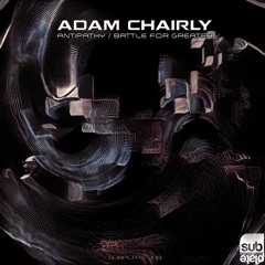 Adam Chairly - Antipathy [SUBPLATE-108]
