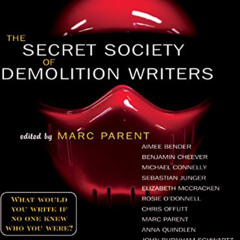 download PDF 💞 The Secret Society of Demolition Writers by  Aimee Bender,Alice Sebol