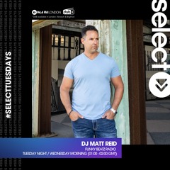 Select Radio With DJ Matt Reid - May 29th