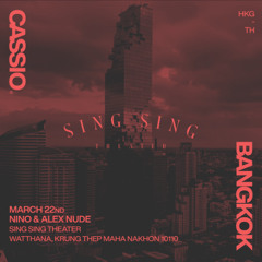 CASSIO x SING SING THEATER BKK MAR22