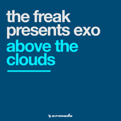 The Freak presents Exo - Above The Clouds (Mark Norman Remix)