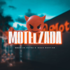 Motelzada - Douglas Sutra & Isaac Martins. Feat Rodrigo Do Cn