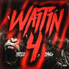 Fredo Bang - Waitin 4 (Screwed & Chopped)