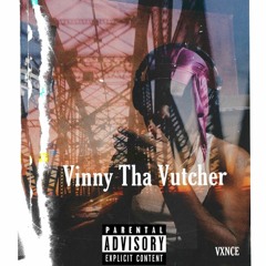Vinny Tha Vutcher
