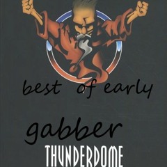 Thunderdome-Best Of Early Gabber