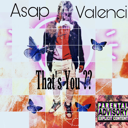 Asap Valenci ~ Thats You ( PROD. CINCOO )