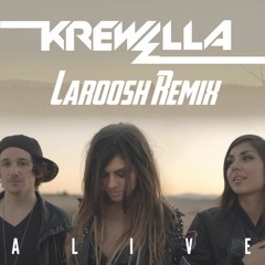 Krewella — Alive (Laroosh Festival Bootleg)