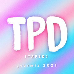 TPD (taped) #11 Yearmix 2021