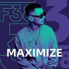 F38 Sessions #03 -Maximize