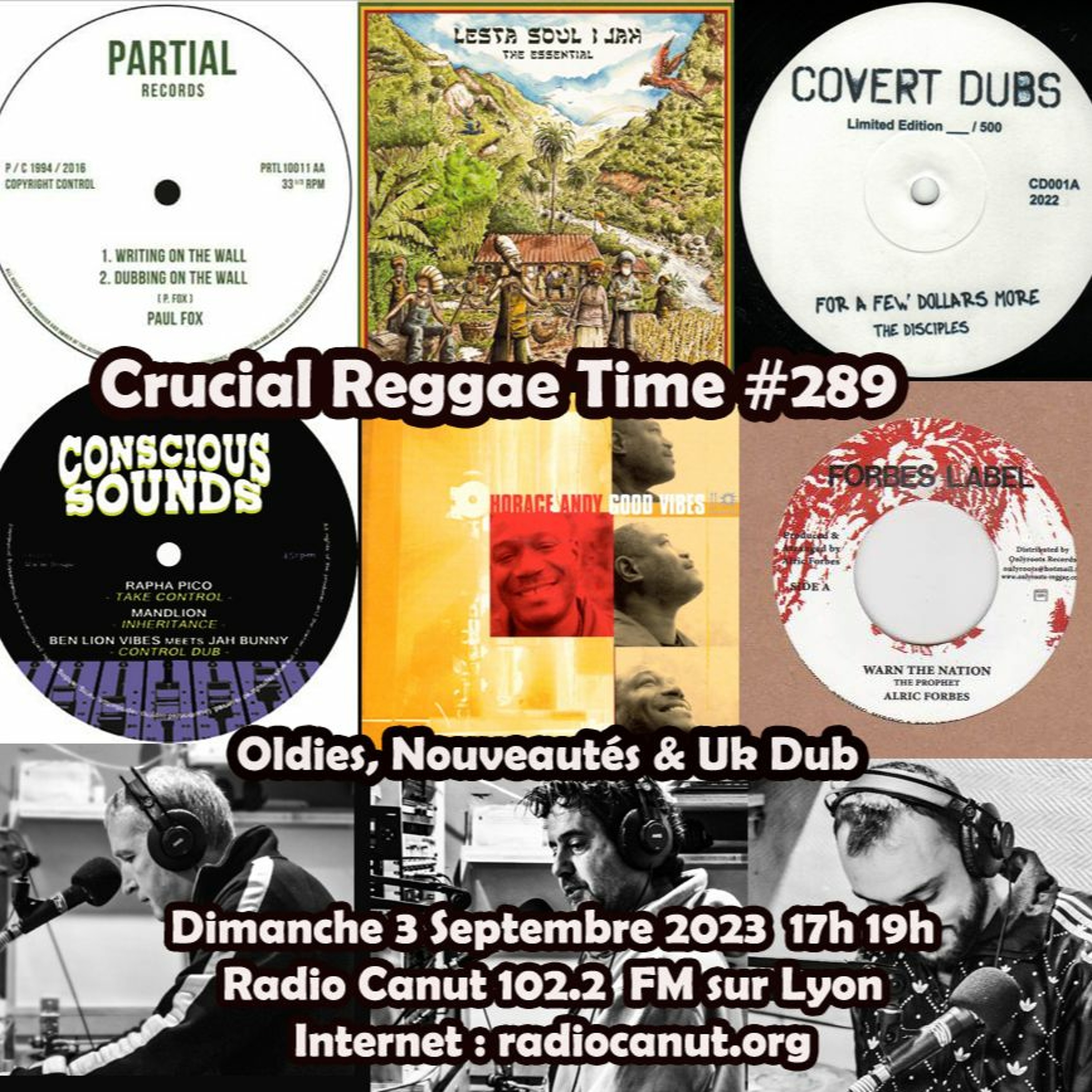 Crucial Reggae Time #289 03092023 2 heures Oldies , Nouveautés et UK Dub