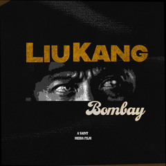 Liu Kang - XLIBOMBAY