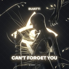 Buiatti - Can't Forget You (Extended Mix)
