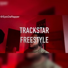 Epic Da Rapper - Trackstar Freestyle (#Trackstarchallenge)