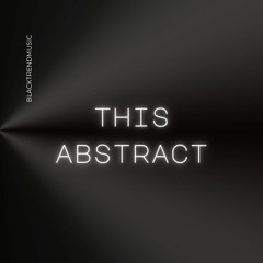 BlackTrendMusic - This Abstract (FREE DOWNLOAD)
