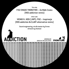 Fisz Emade Tworzywo - Za Mało Czasu (ROS addiction rmx) | Vienio ft. Kosi (JWP), Fisz - Inspiracje (ROS addiction & Clart alternative rmx) ADD004LTD 10" limited vinyl