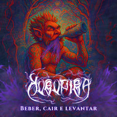 Kurupira - Beber, Cair e Levantar