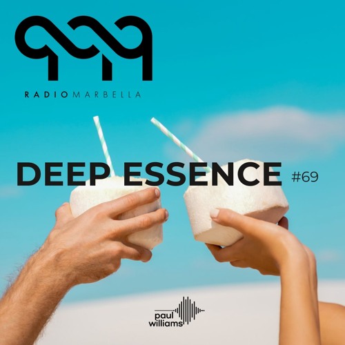 Deep Essence #69 - Radio Marbella (August 2020)
