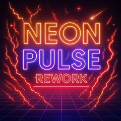Neon Pulse Rework
