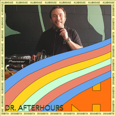 Klubhouse Social - Dr Afterhours Sept 22