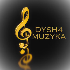 Dy$h4 - Muzyka (prod. Greezy)