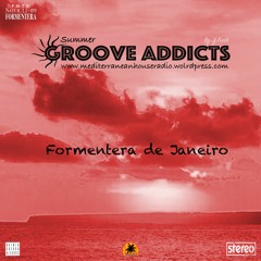 Groove Addicts Radio Show Summer P.08 - T.02 Jj.Funk - Formentera De Janeiro