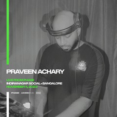 Praveen Achary - LIVE from PHASE at Indiranagar Social (Bangalore) • November 11th, 2023