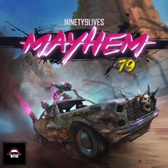 Ninety9Lives 79: Mayhem (Album Mix)