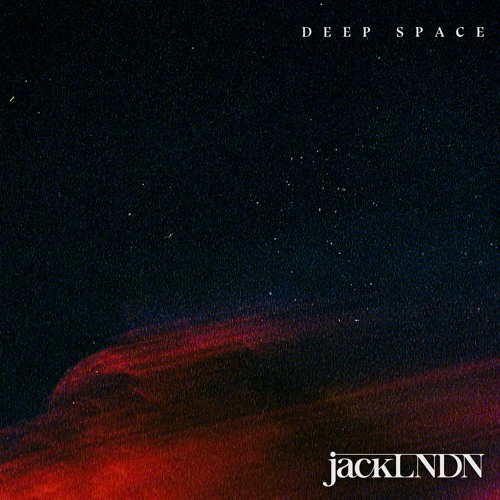 PREMIER: JackLNDN - Deep Space