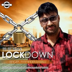 Lockdown - Parminder Babblu | Rohit Jamba | New Punjabi Song 2020