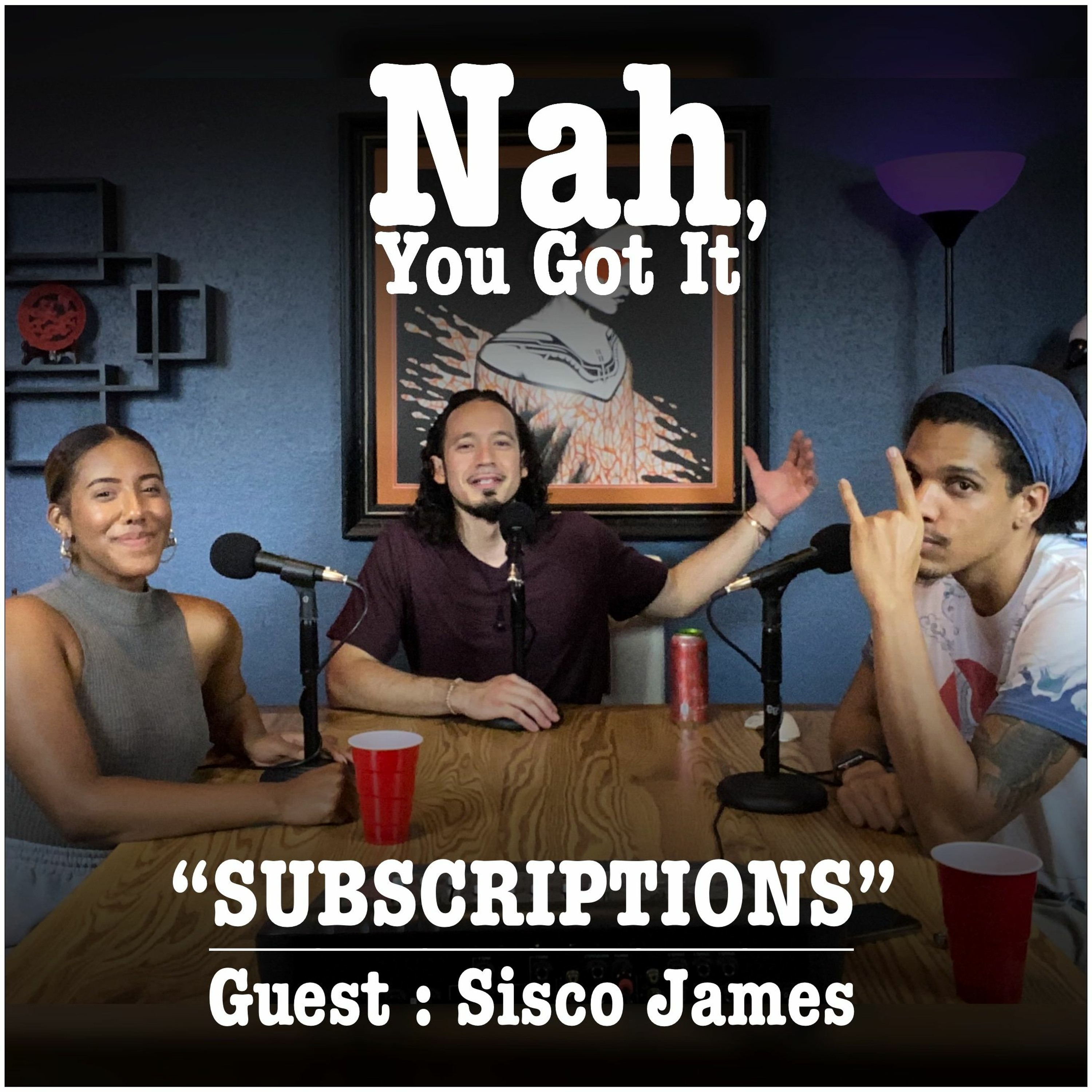 Nah, You Got it PODCAST