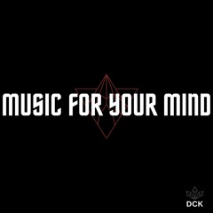 MUSIC FOR YOUR MIND