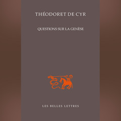Théodoret de Cyr - Questions sur la Genèse