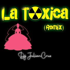La Toxica [ Remix ] - DJ JulianCruz - Farruko