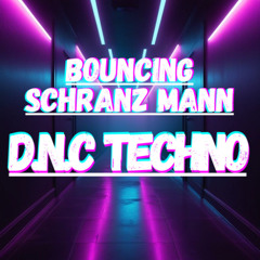 D.N.C Techno - Bouncing Schranz Mann // Various Genre VIP Set (ALOT SCHRANZ)
