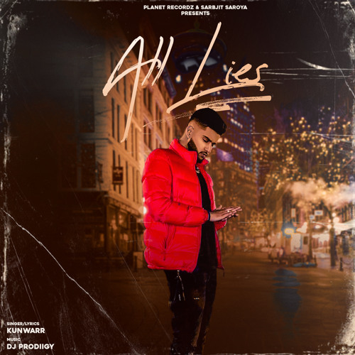 ALL LIES  - Kunwarr (Official Audio)