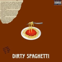 Dirty $paghetti