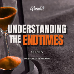 Understanding the Endtimes Part 3 - Pastor Tatenda Makoni 25 August 2025