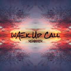 wÆk Up Call (Remaster)