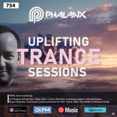 Uplifting Trance Sessions EP. 754 with DJ Phalanx ⚡ (Trance Podcast)