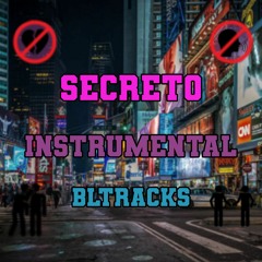 Secreto (Instrumental Version) · BLTracks