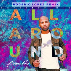 Bruno Fave  - All Around (Rogerio Lopez Remix)