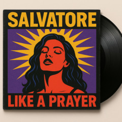 SALVATORE - LIKE A PRAYER (HARDBOUNCE EDIT)